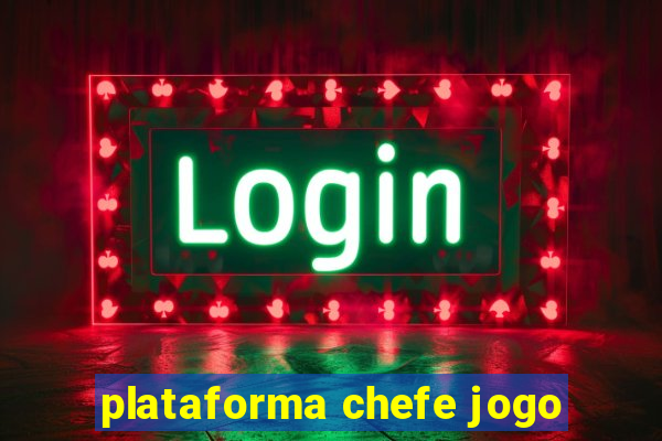 plataforma chefe jogo